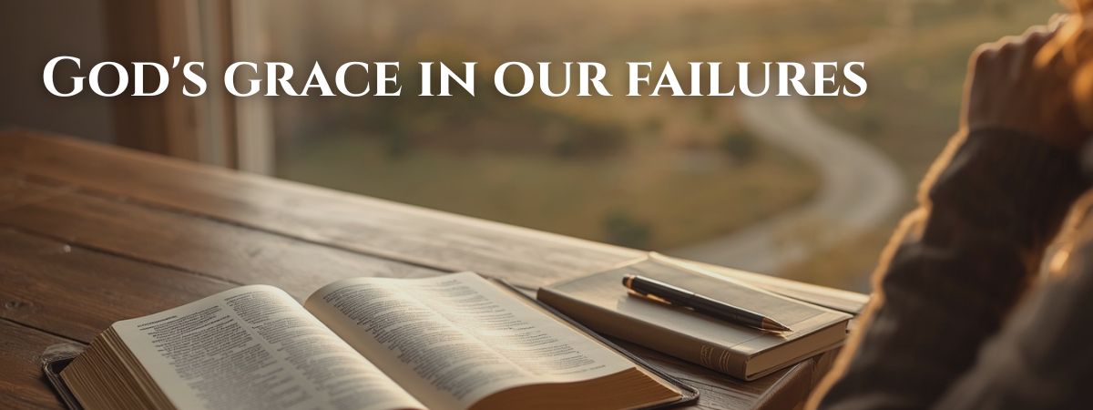 God's grace in our failures